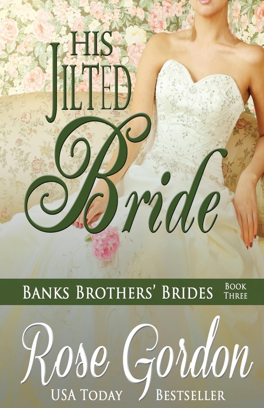 His Jilted Bride: Volume 4 (Banks Brothers' Brides)