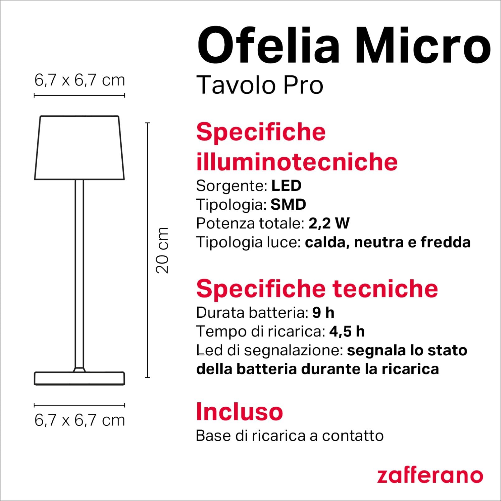 Zafferano, Lampada Ofelia Micro, Lampada da Tavolo Ricaricabile e Senza Fili con Controllo Touch, Adatta per Salotto ed Esterni, Dimmer, 2200-3000 K, Altezza 20 cm, Colore Bianco