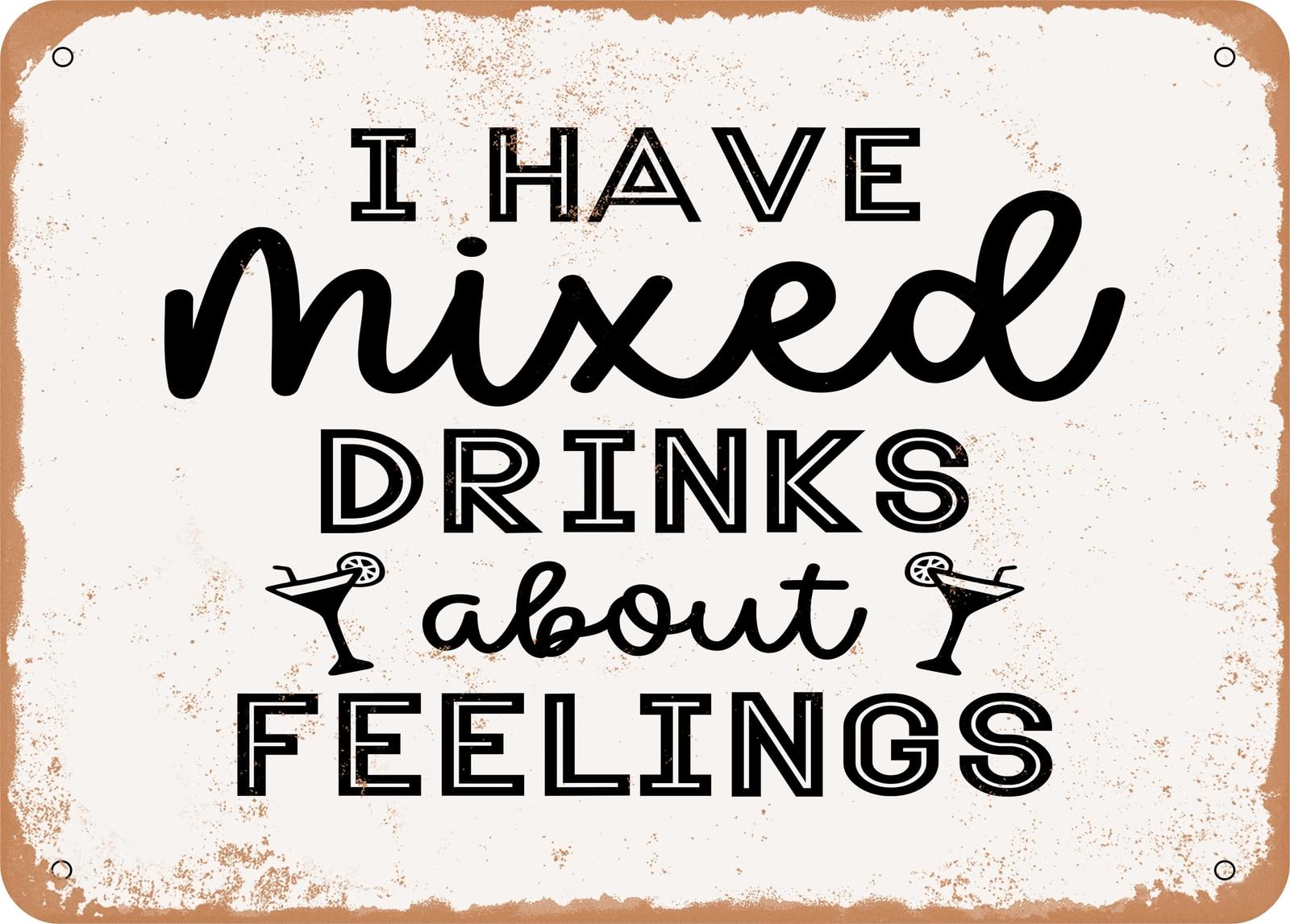 Miaomansenstore Metal Sign - I Have Mixed Drinks About Feelings - Vintage Look Sign Home Decor