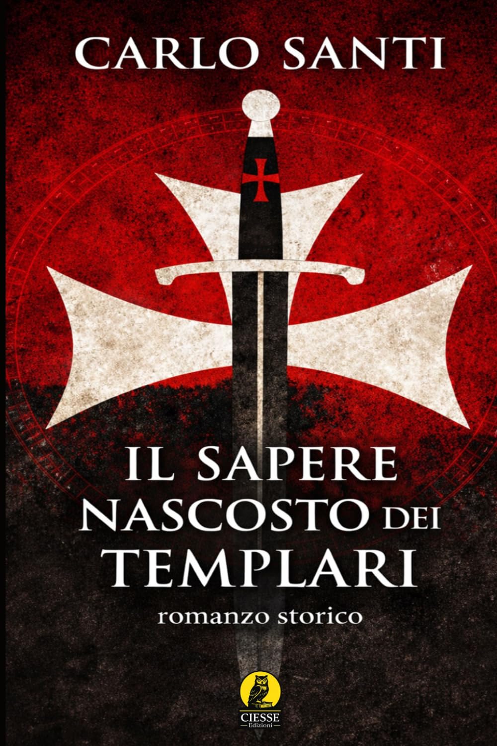 Il sapere nascosto dei Templari (La nostra Narrativa)