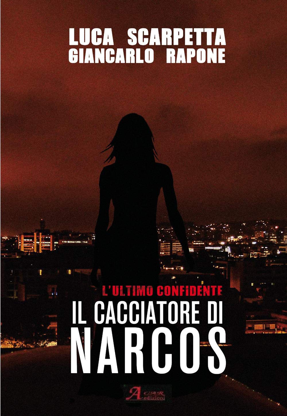 Il Cacciatore Di Narcos. L'ultimo Confidente - 4
