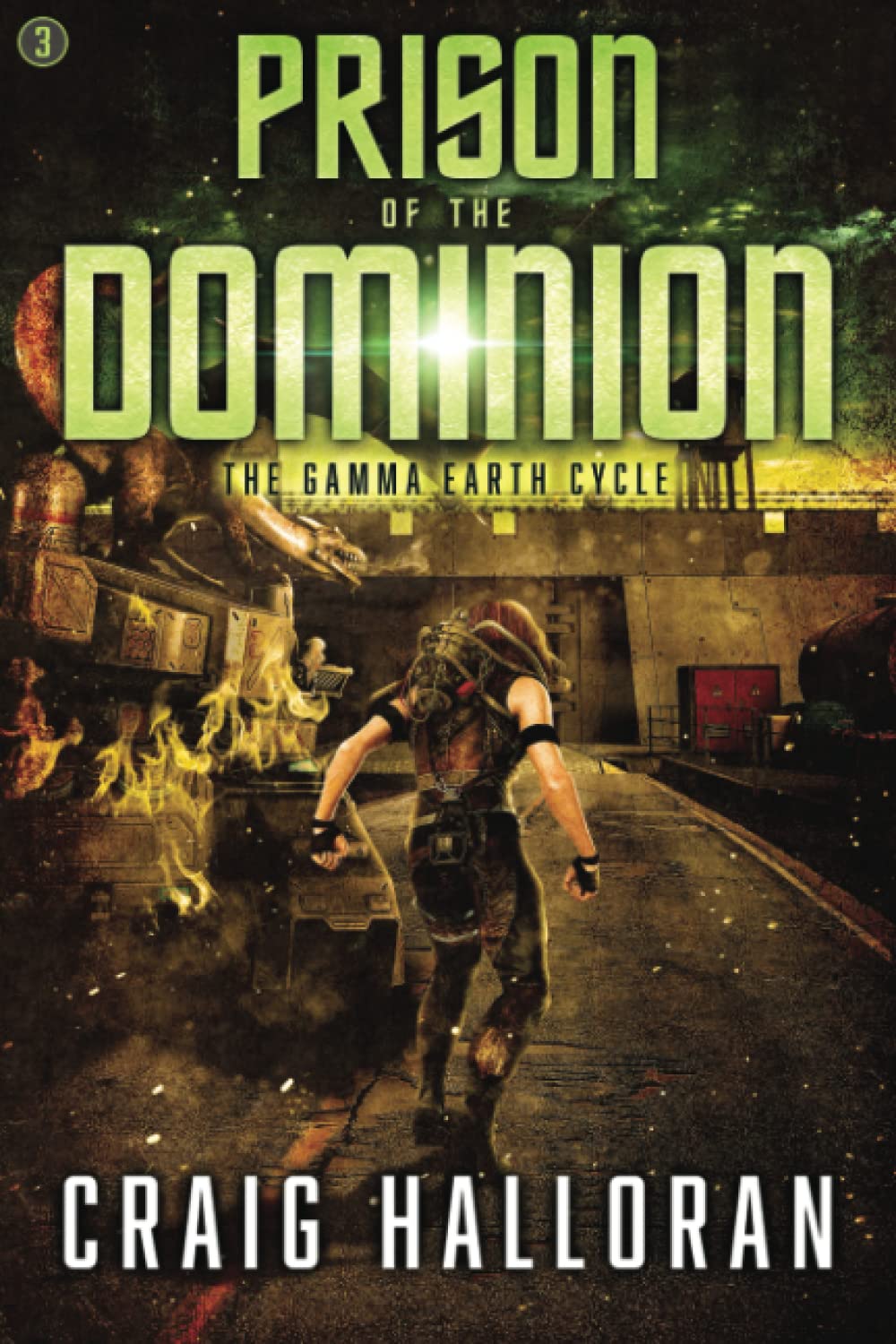 Prison of the Dominion - Book 3: The Gamma Earth Cycle (The Gamma Earth Cycle Series)