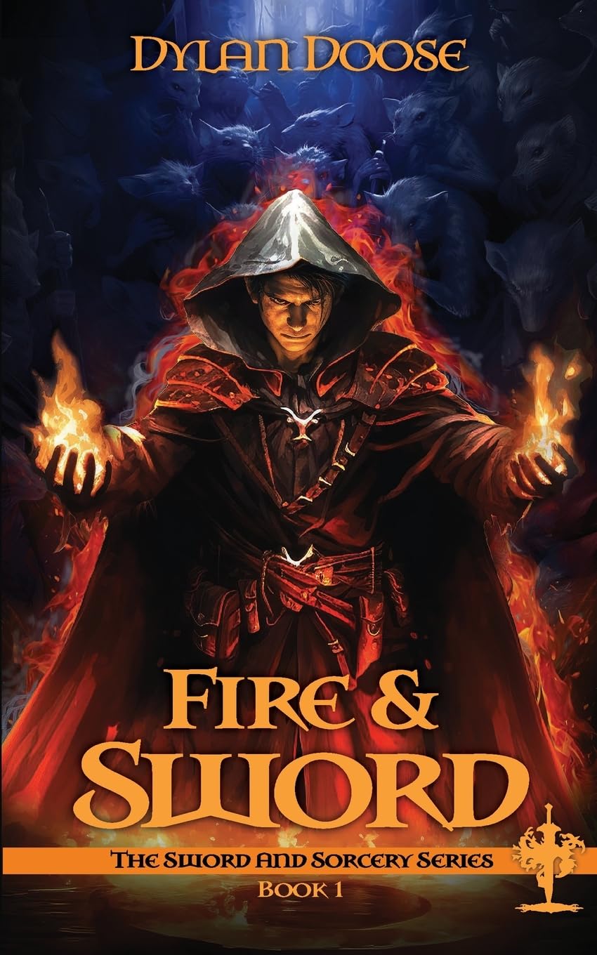 Fire and Sword: 1 (Sword and Sorcery)