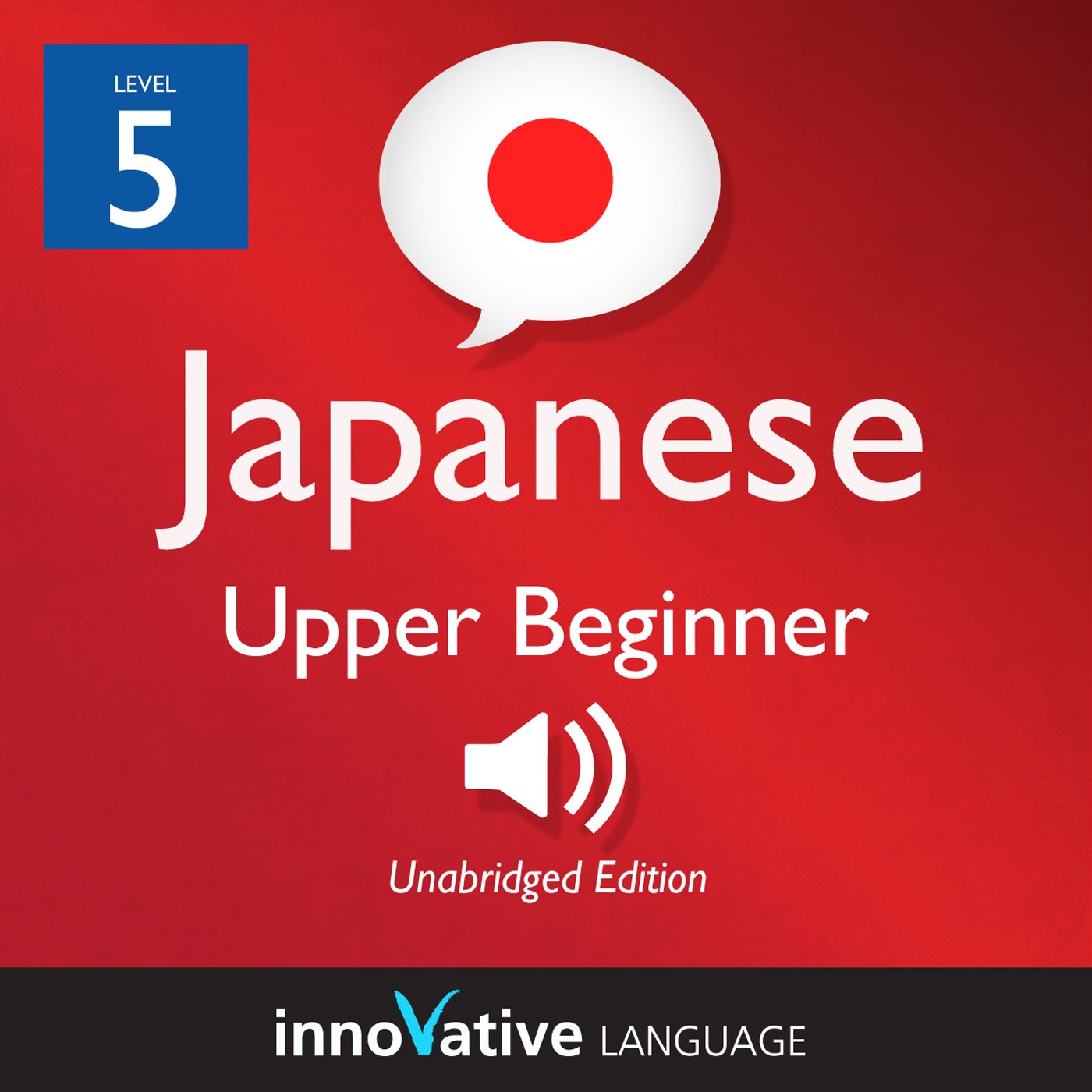 Cover art for Learn Japanese - Level 5: Upper Beginner Japanese, Volume 1: Lessons 1-25
