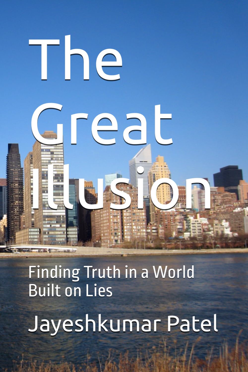 The Great Illusion: Finding Truth in a World Built on Lies