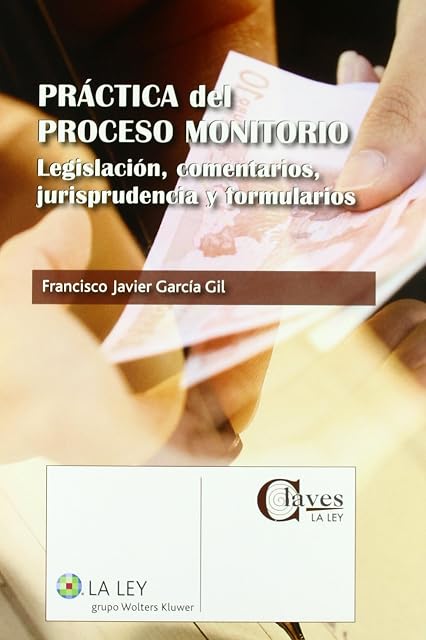 Portada de Practica del Proceso Monitorio: Legislacion Comentarios Jurispr Udenci