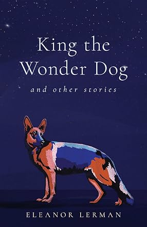 King the Wonder Dog and Other Stories