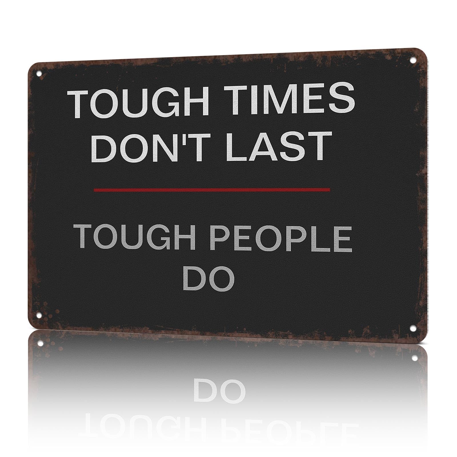 KWQDOZF Vintage Metal Tin Sign Tough Times Don’T Last,But Tough People Do Posters Wall Art for Dorm Home Office Room Decor 8X12inch