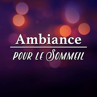 Ambiance pour le Sommeil