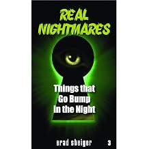 Real Nightmares Book 3 Things That Go Bump in the Night The Real Unexplained! Collection