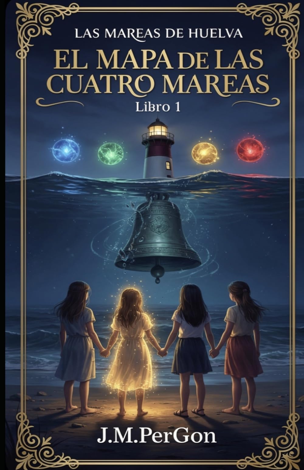El Mapa de las cuatro mareas: Cuando el desván respira, las niñas guardan los nombres: 1 (LAS MAREAS DE HUELVA)