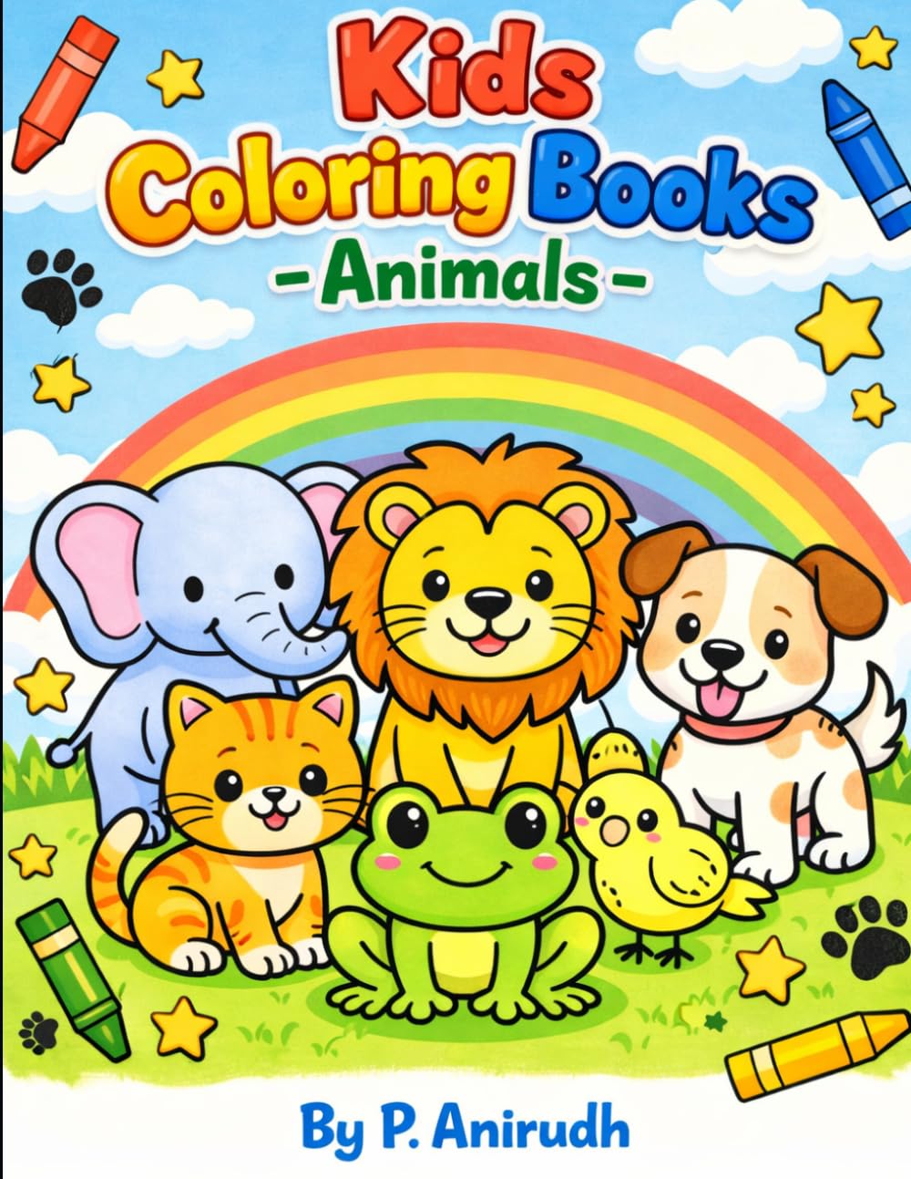 Cute Animals Coloring Book for Kids Ages 3–6: A Fun and Easy Coloring Book with Cute Animal Illustrations for Toddlers and Preschool Kids Ages 3–6