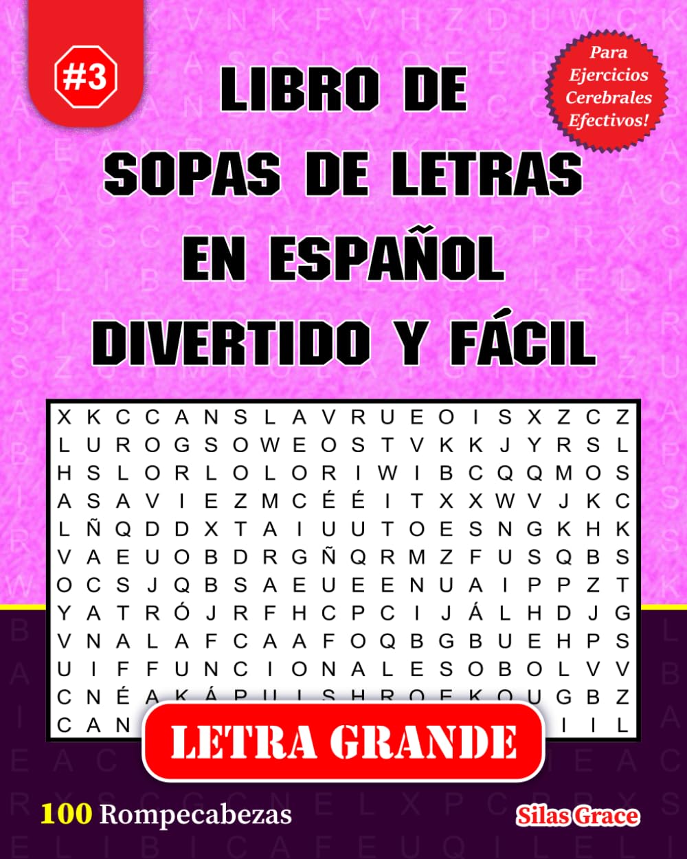 LIBRO DE SOPAS DE LETRAS EN ESPAÑOL DIVERTIDO Y FÁCIL: #3: (SPANISH EDITION): 100 Rompecabezas con Soluciones