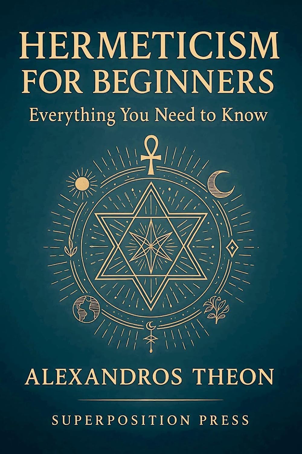 Hermeticism for Beginners: Everything You Need to Know