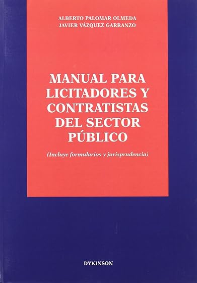Manual para Licitadores y Contratistas del Sector Publico: Incluy e Fo