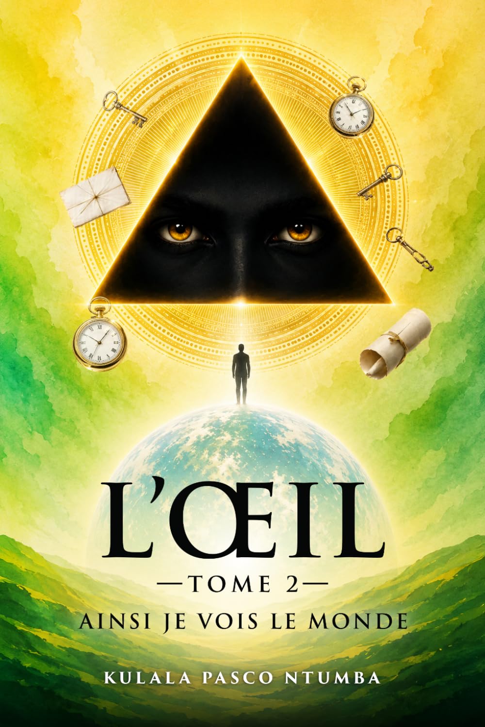 L’oeil: Tome 2 : Ainsi je vois le monde