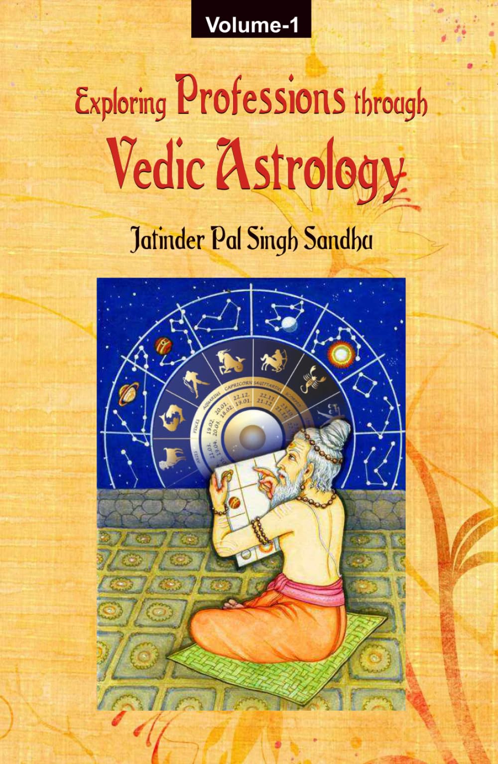 Exploring Professions through Vedic Astrology (Volume 1)