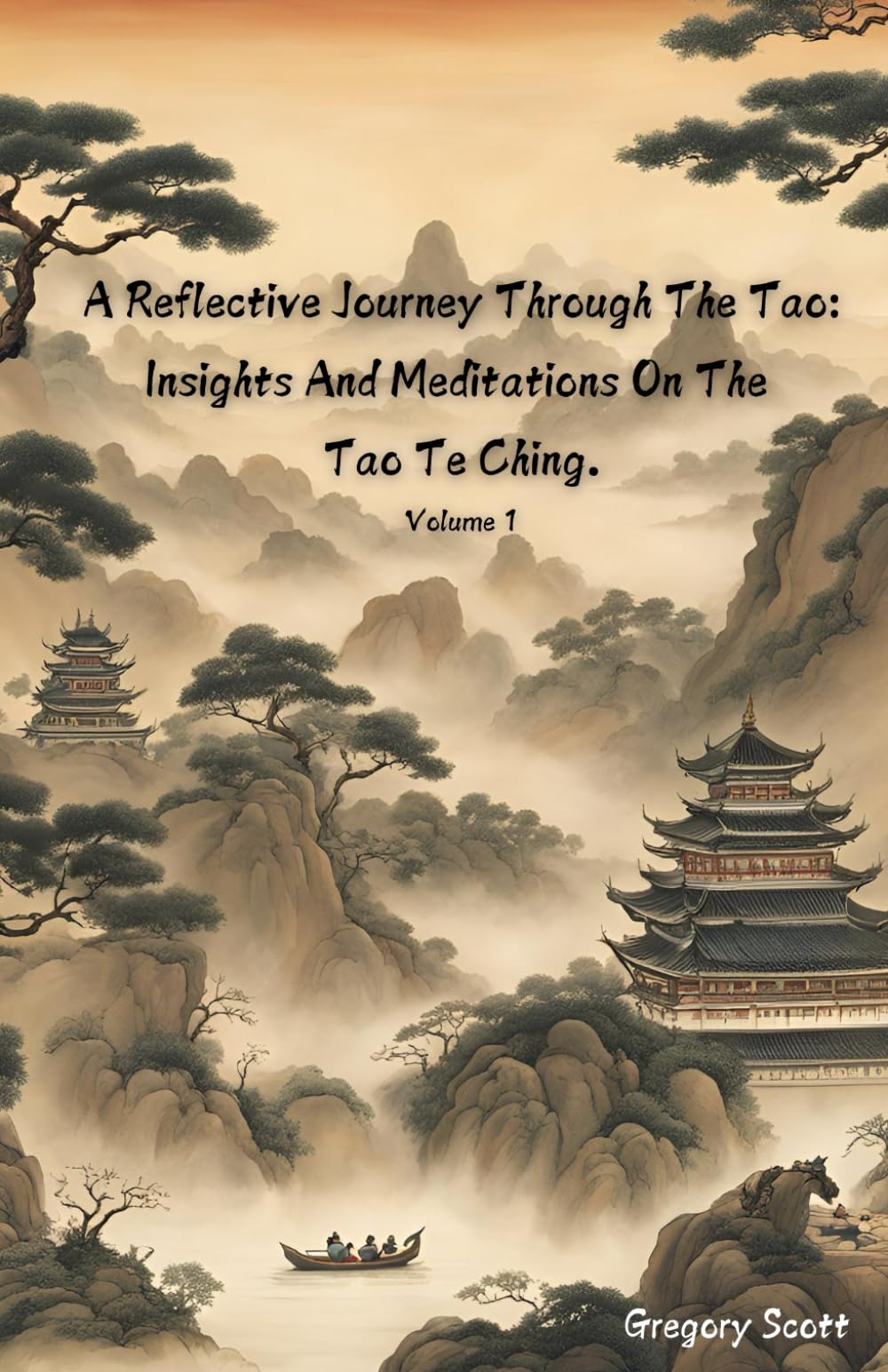 A Reflective Journey through the Tao:: Insights and Meditations on the Tao Te Ching.