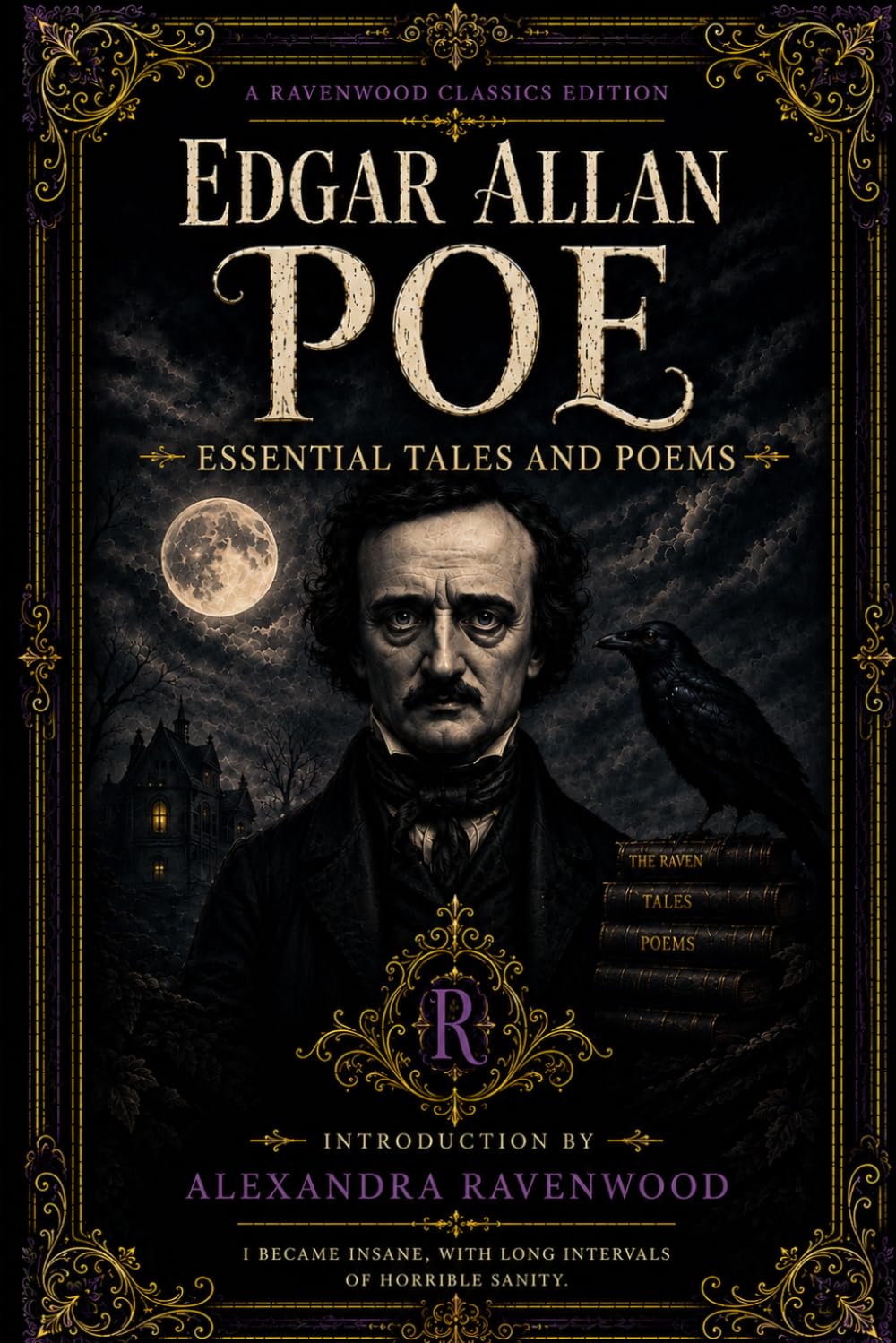 Edgar Allan Poe: Essential Tales and Poems: Ravenwood Classics Edition