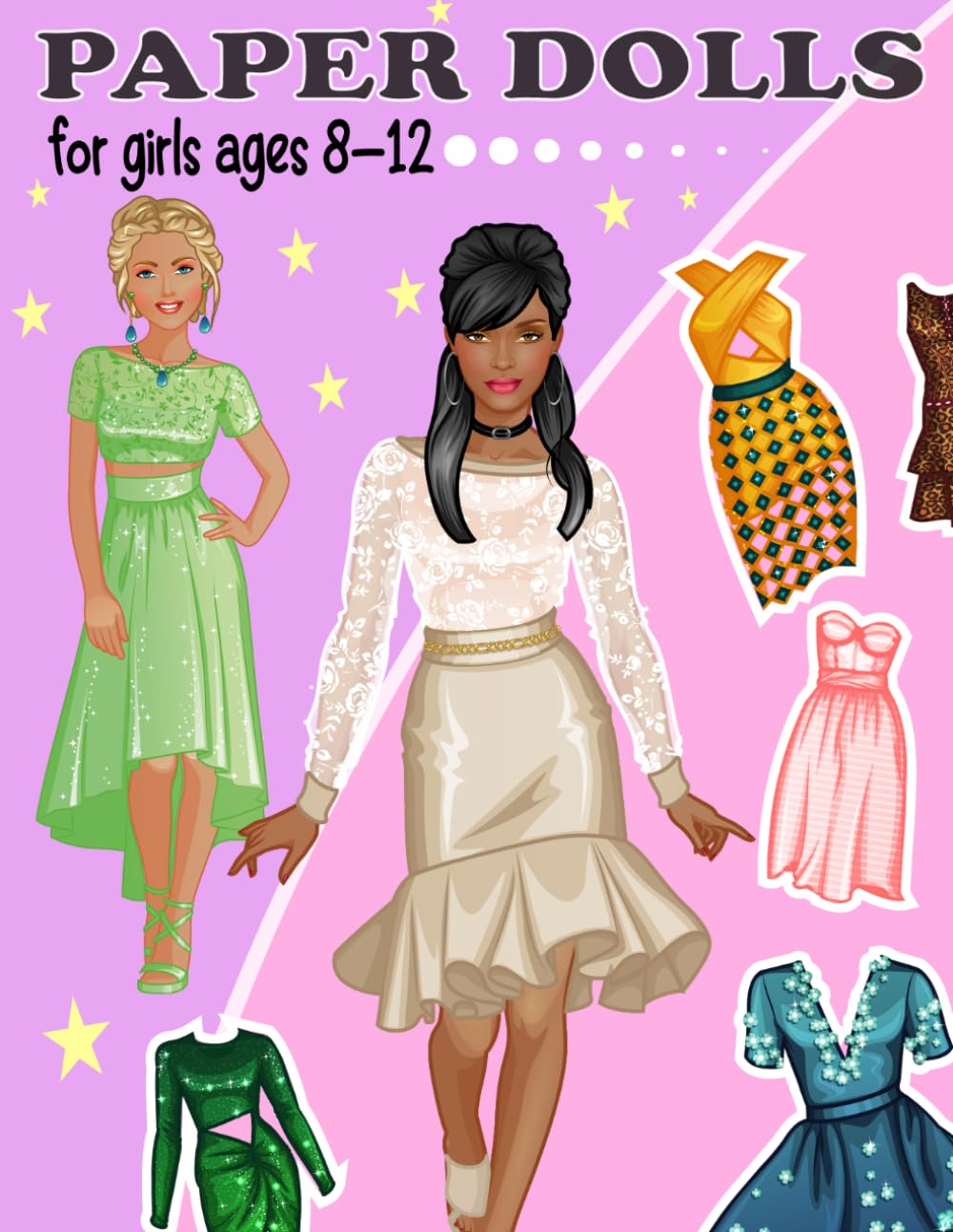 Paper dolls for girls ages 8-12: Design, Dress & Play, Creative Paper Dolls with Stylish Outfits, Careers & Uniforms for Girls