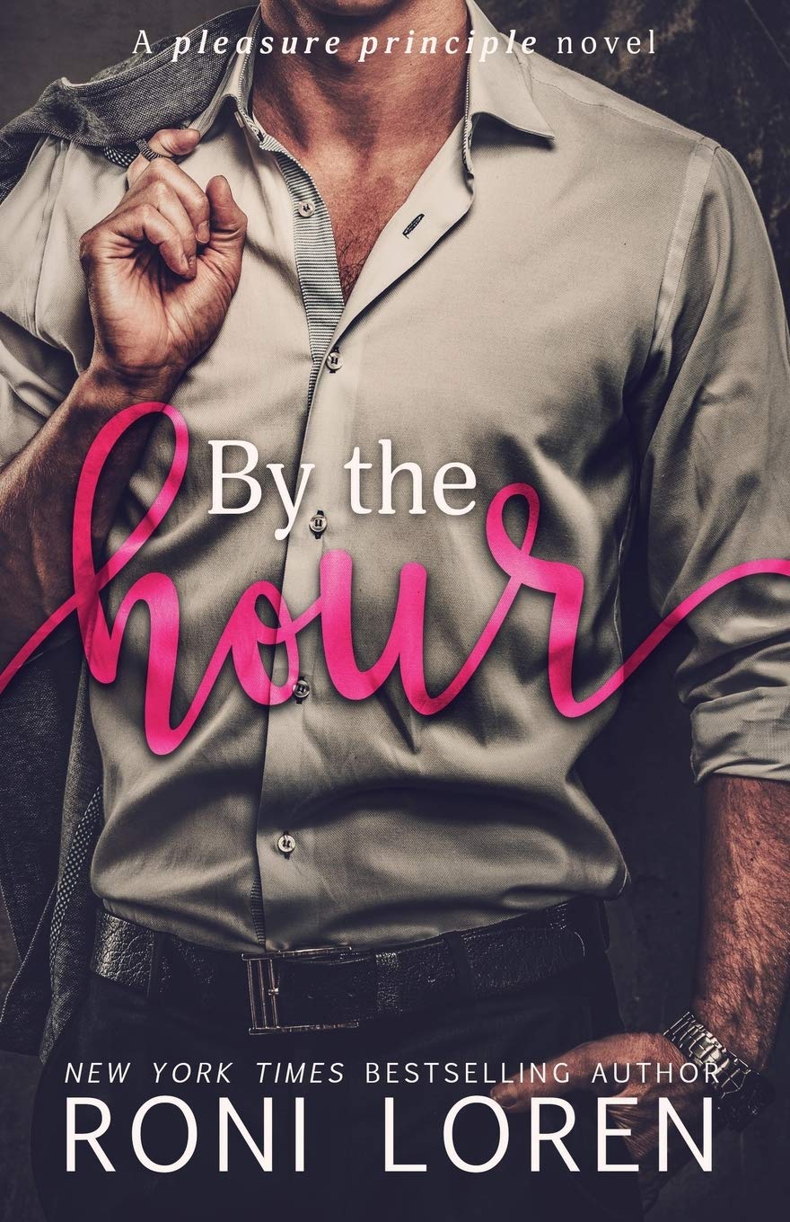 By the Hour: A Pleasure Principle Novel: Volume 2 (The Pleasure Principle Series)