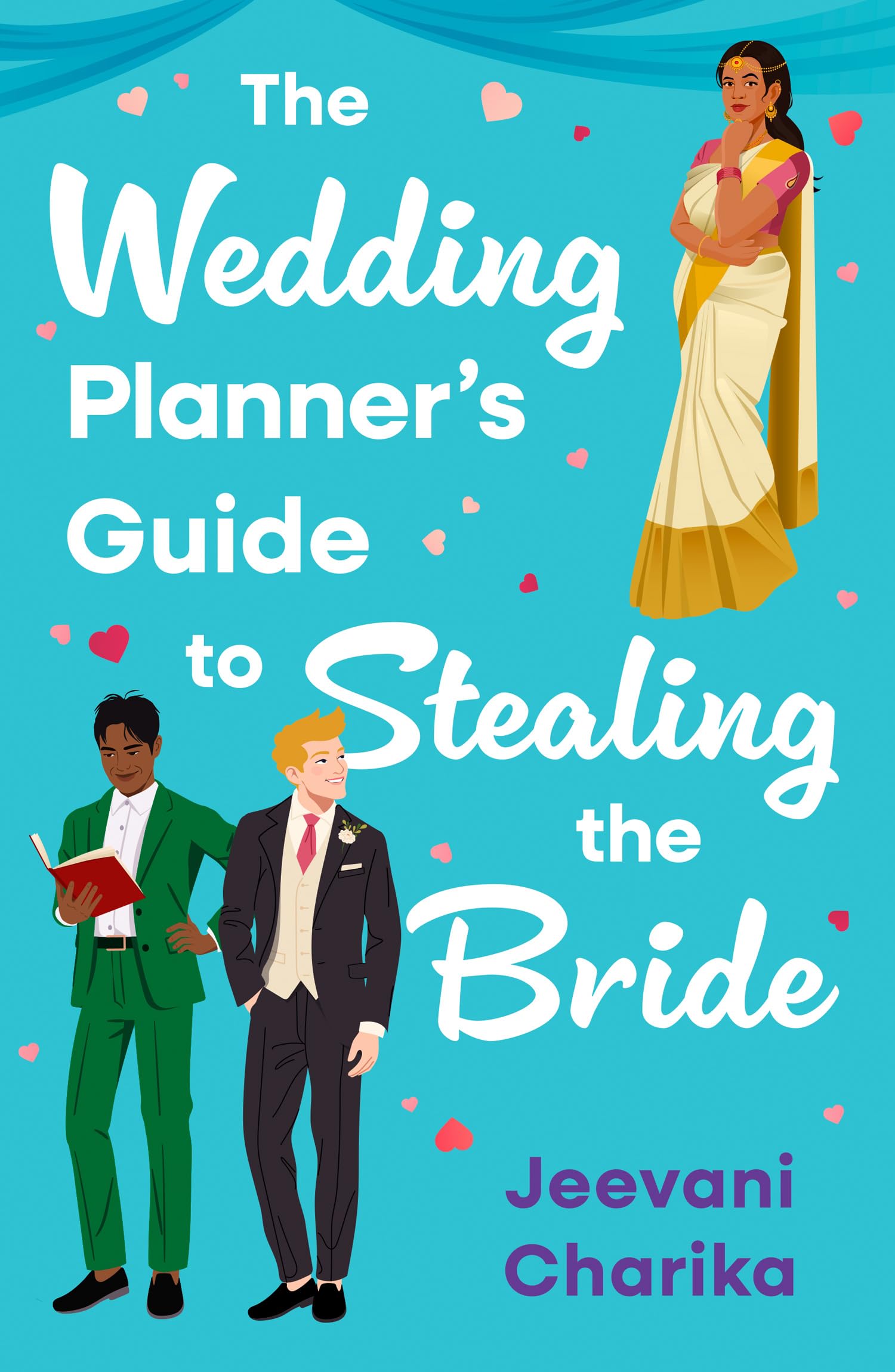The Wedding Planner’s Guide to Stealing the Bride: A hilarious, escapist rom-com for summer reading this 2026 – perfect for fans of Emily Henry and Alina Jacobs!