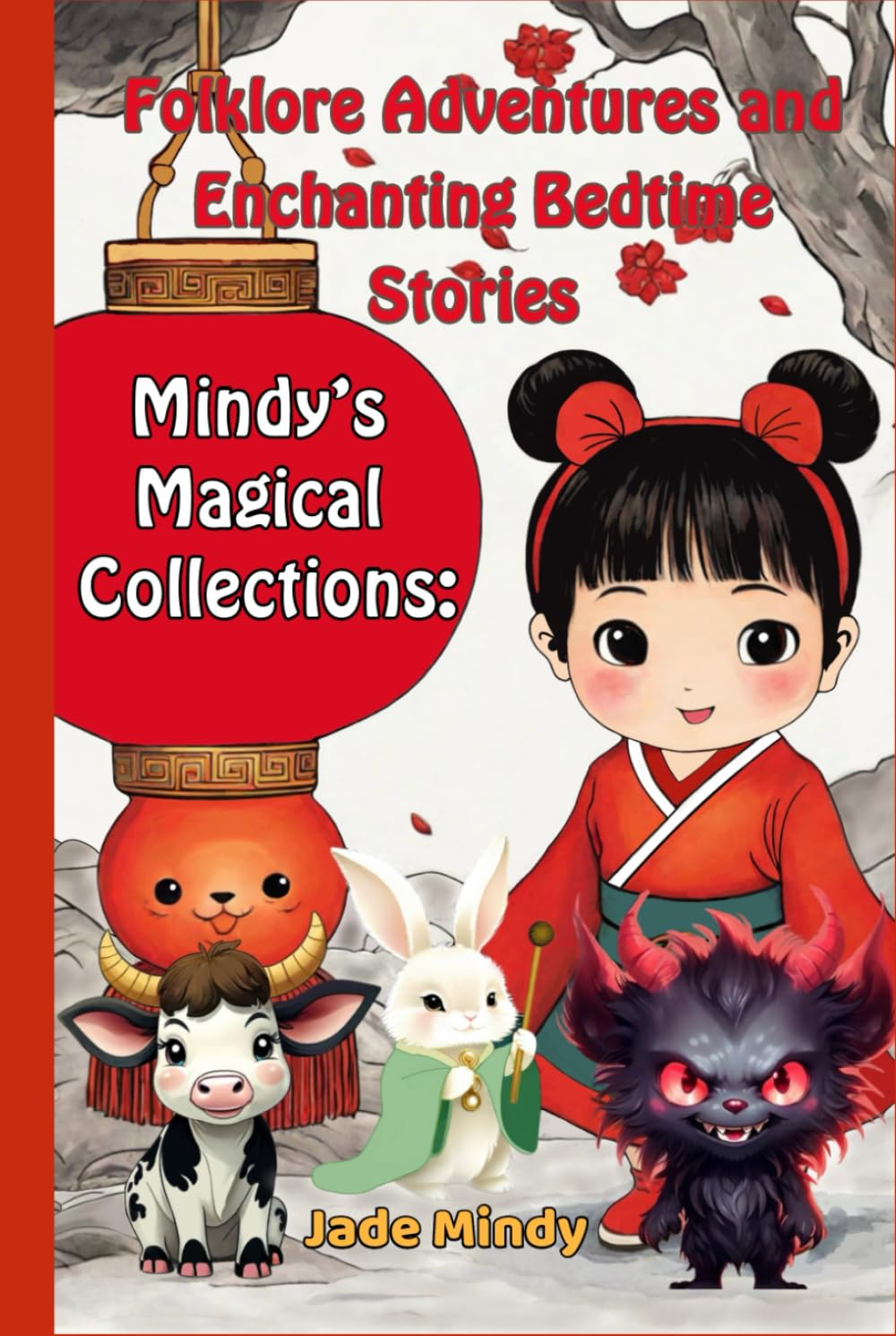Mindy’s Magical Collections: Folklore Adventures and Enchanting Bedtime Stories: Exploring Chinese Festivals Myths