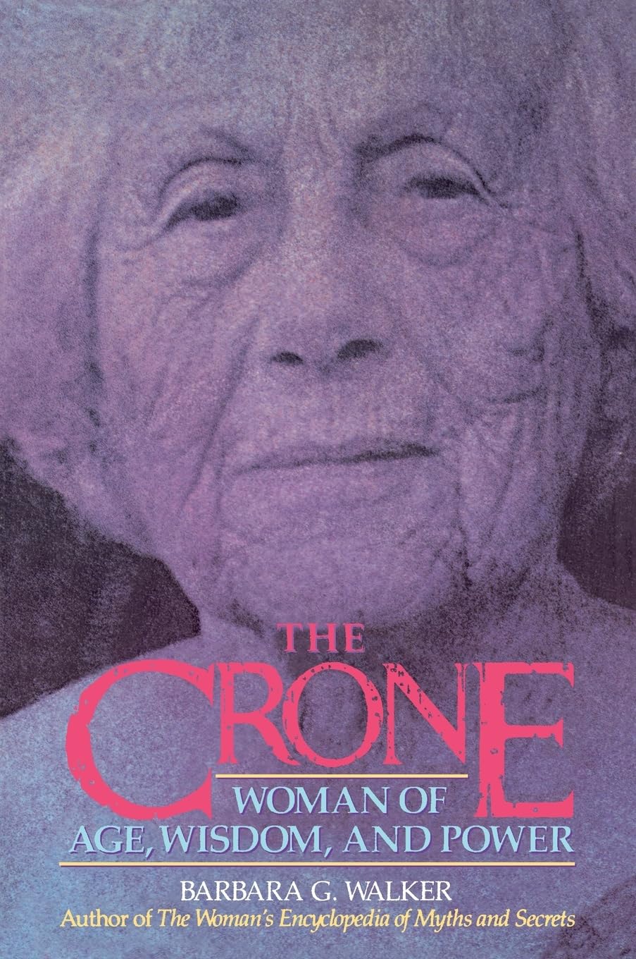 The Crone: Woman of Age, Wisdom, and Power