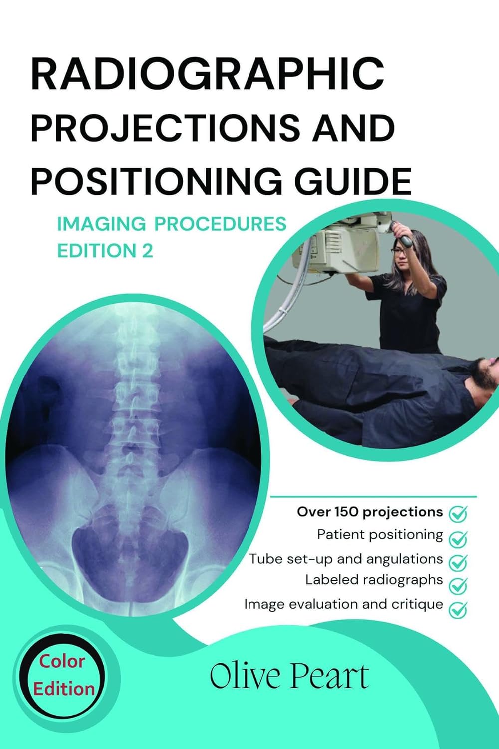 Radiographic Projections & Positioning Guide: Imaging Procedures      Kindle Edition