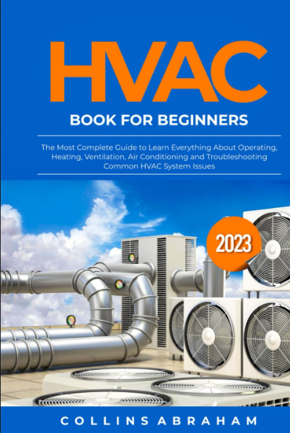 HVAC Book for Beginners 2023 The Most Complete Guide to Learn Everything About Operating