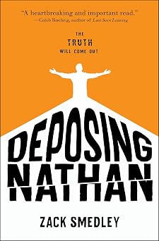 "Deposing Nathan" by Zack Smedley book cover, featuring the white silhouette of a man atop a pyramid shape, on an orange background.