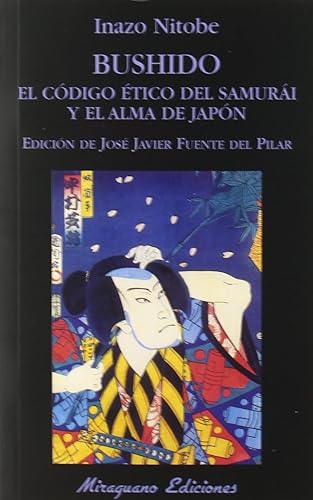 Bushido. El código ético del samurái y el alma de Japón (Libros de los Malos Tiempos)