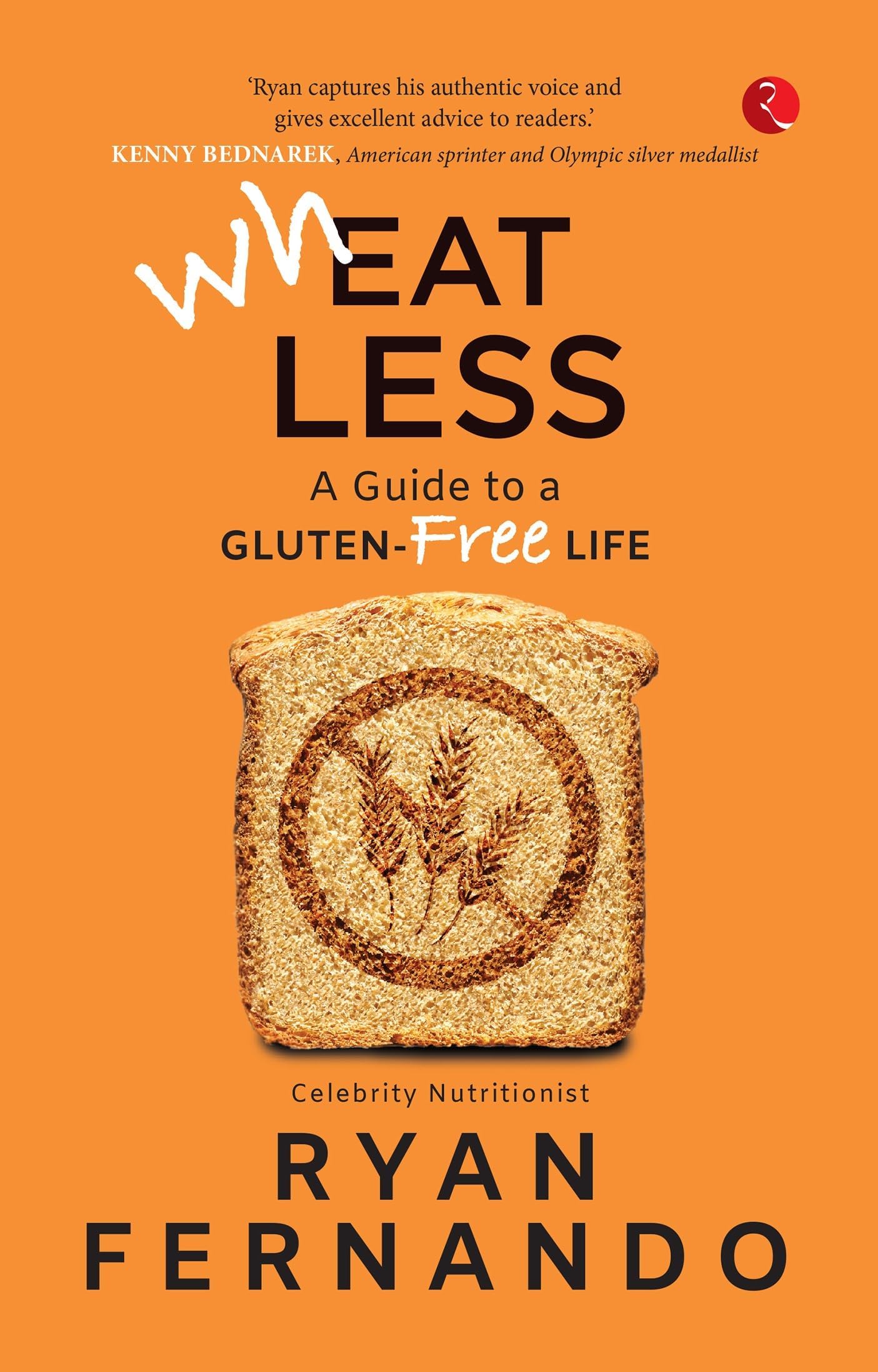 WHEAT LESS A GUIDE TO A GLUTEN FREE LIFE Paperback – 5 May 2023