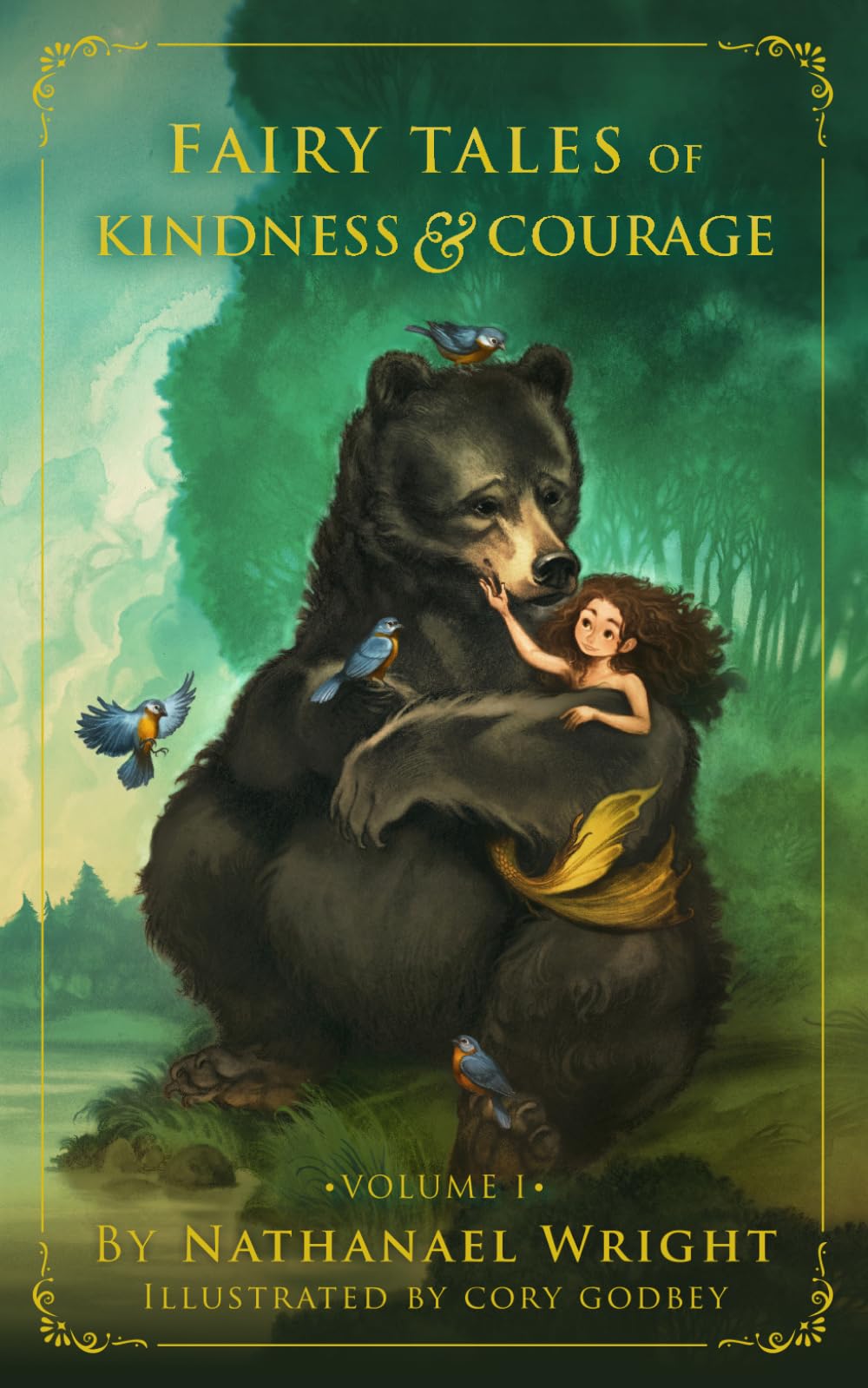 Fairy Tales of Kindness & Courage: Volume I