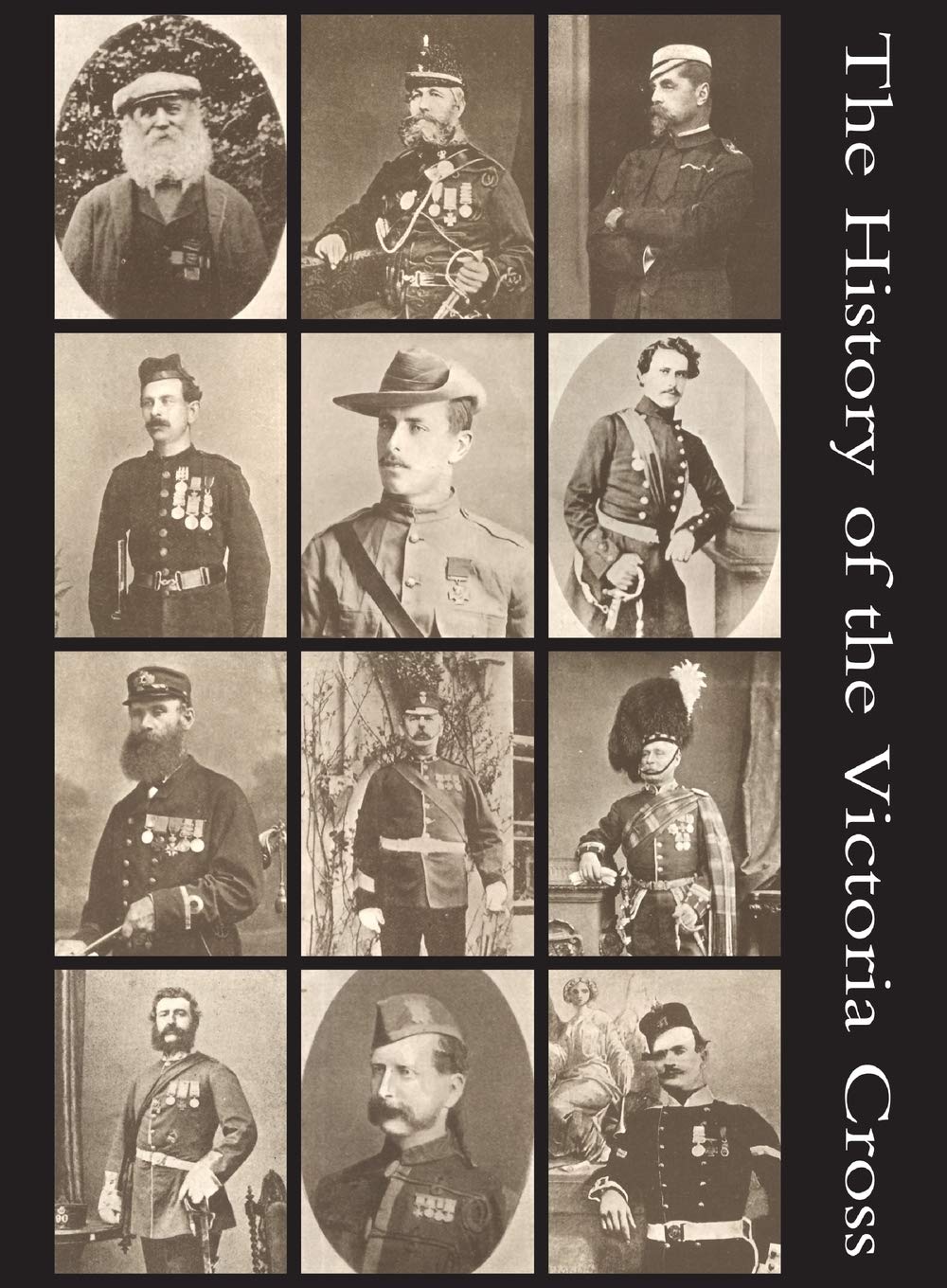 The History of the Victoria Cross: Being an Account of the 520 Acts of Bravery for which the Decoration has been Awarded, and Portraits of 392 recipients