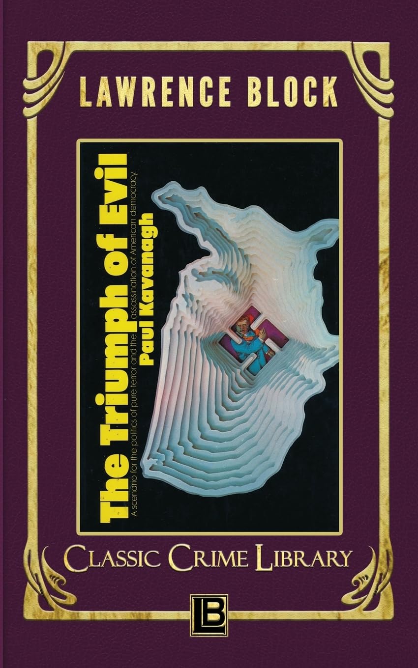 The Triumph of Evil: Volume 6 (The Classic Crime Library)