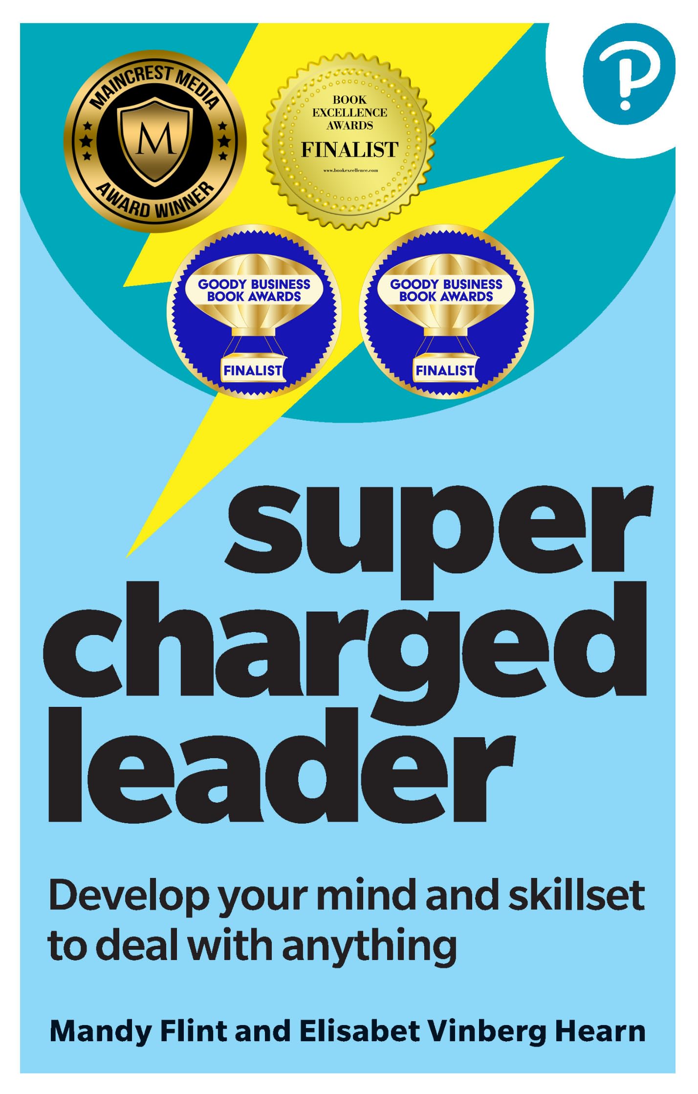 Supercharged Leader: Develop your mind and skillset to deal with anything