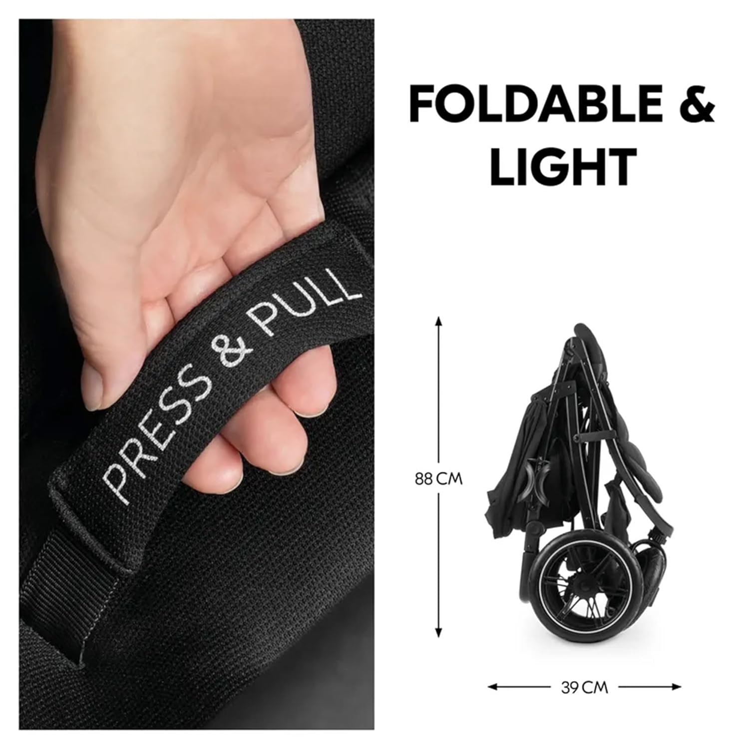 Image showing a hand pulling the 'Press & Pull' strap to fold the stroller, with folded dimensions indicated.