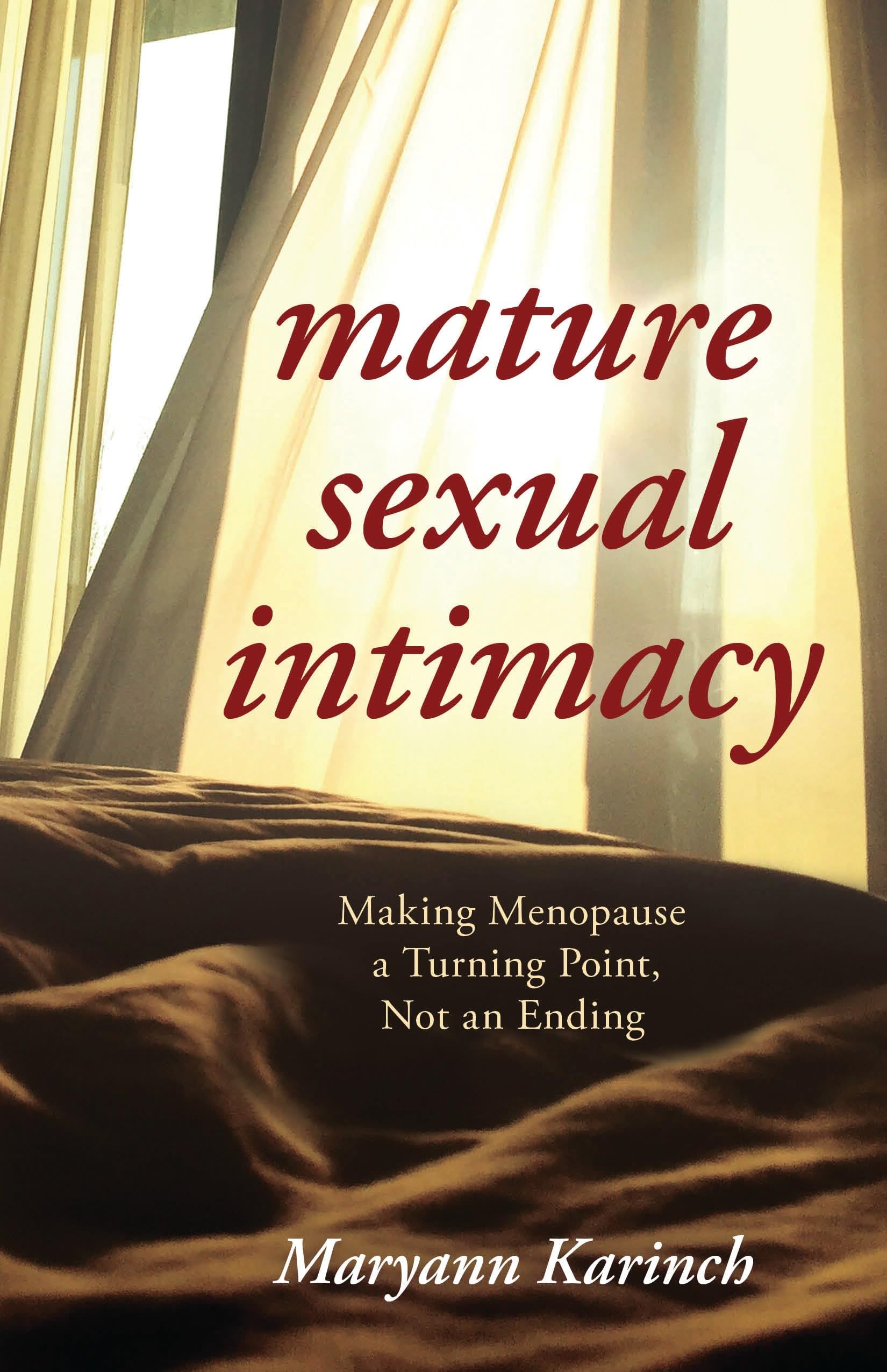 Buy Mature Sexual Intimacy: Making Menopause a Turning Point not an Ending — BookShops.in
