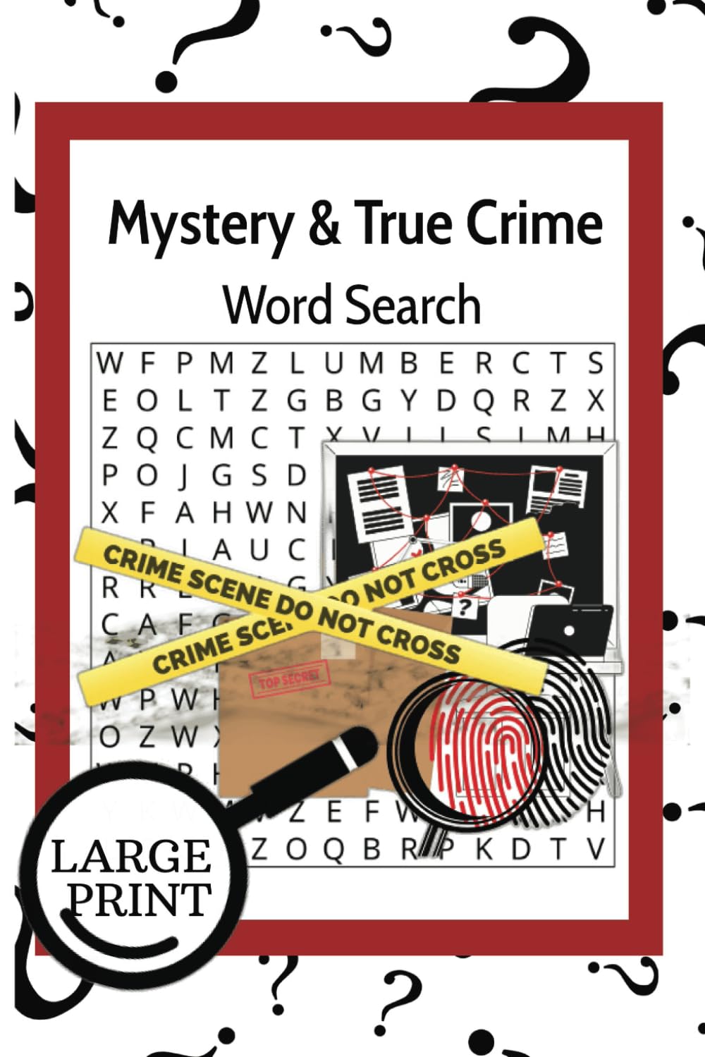 Mystery & True Crime Word Search Book: Murder Mystery, True Crime Large Print Word Find Puzzle Book For Adults, Seniors & Teens
