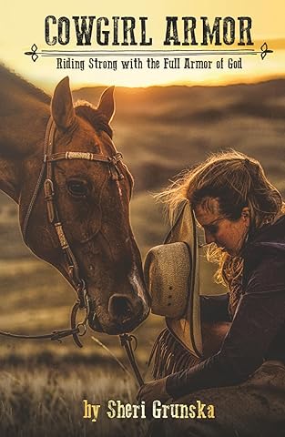 Cowgirl Armor: Riding Strong with the Full Armor of God (The Cowgirl Armor Series)