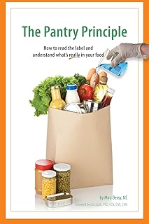 The Pantry Principle: how to read the label and understand what's really in your food