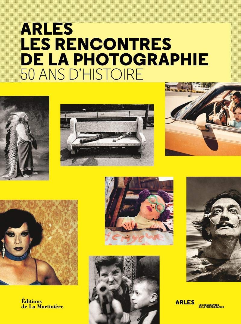 Arles : 50 ans de Rencontres de la Photographie
