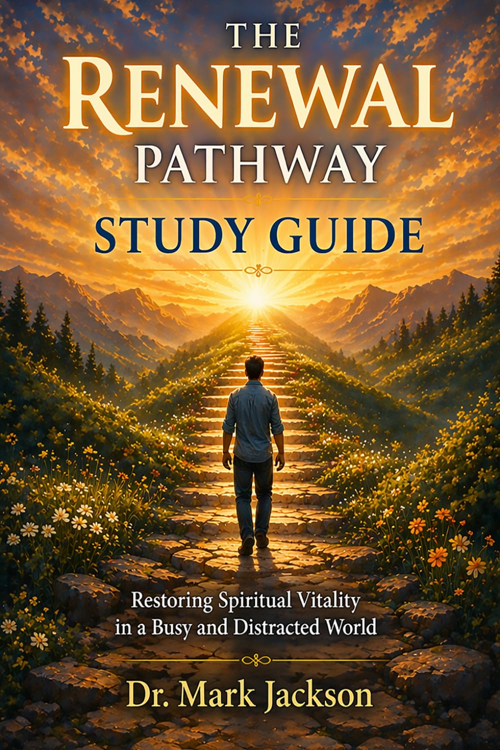 The Renewal Pathway Study Guide: Companion Guide to The Renewal Pathway