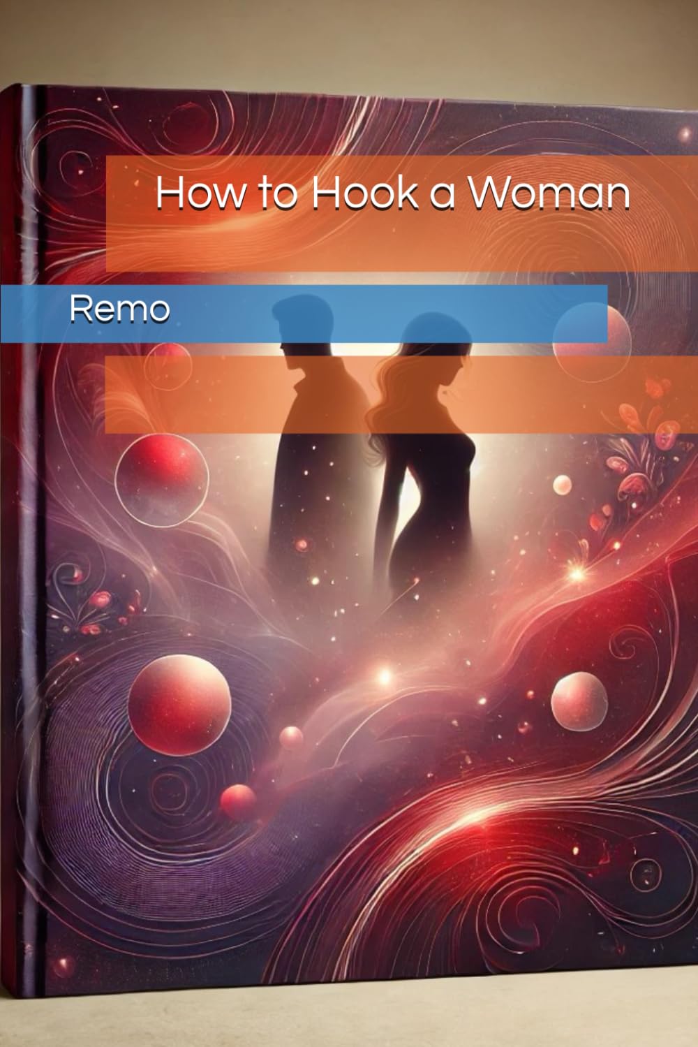 How to Hook a Woman
