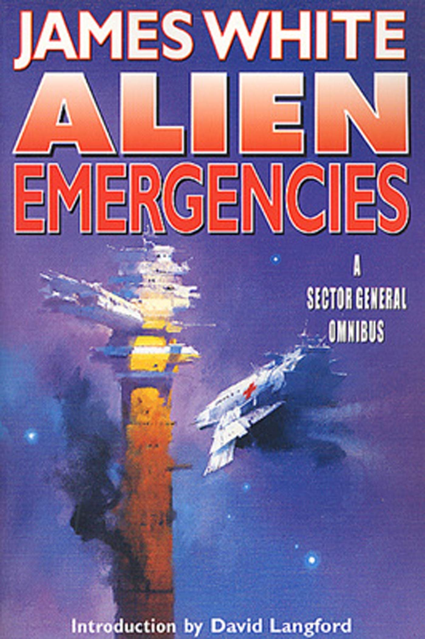 ALIEN EMERGENCIES: A Sector General Omnibus (Sector General Series)