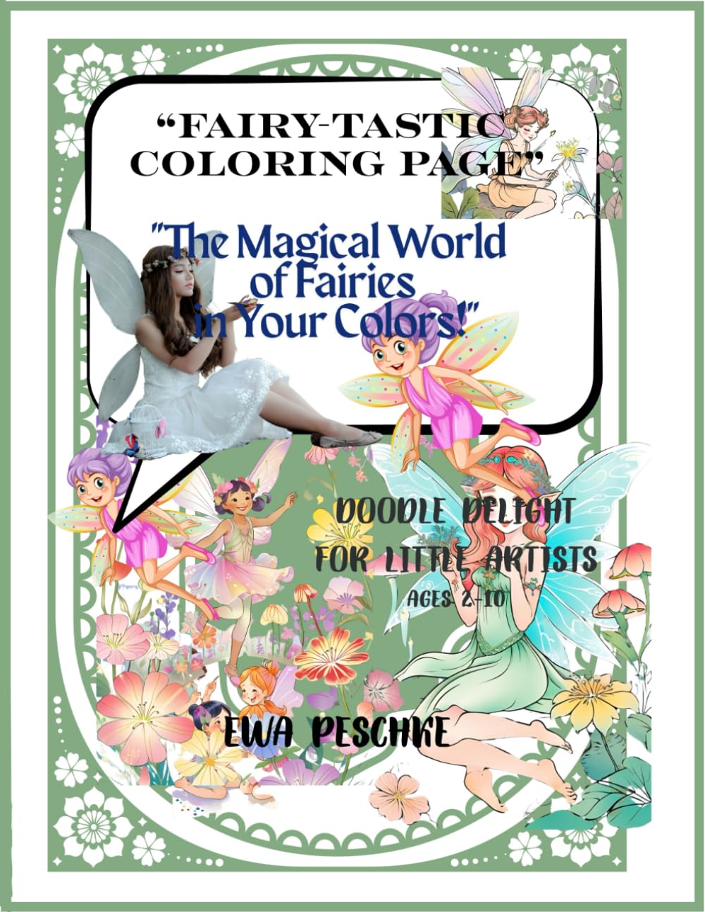 Fairy-tastic Coloring Page, Doodle Delight For Little Artists Ages 2-10: The Magical World of Fairies in Your Colors!