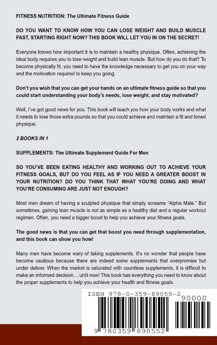 Fitness Nutrition & Supplements: Fitness Nutrition: The Ultimate Fitness Guide & Supplements: The Ultimate Supplement Guide For Men