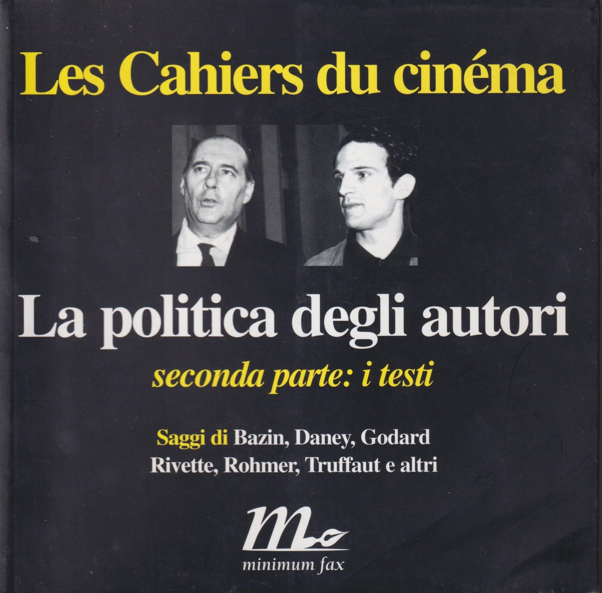 La politica degli autori. Le grandi interviste dei Cahiers du cinema (Vol. 1)