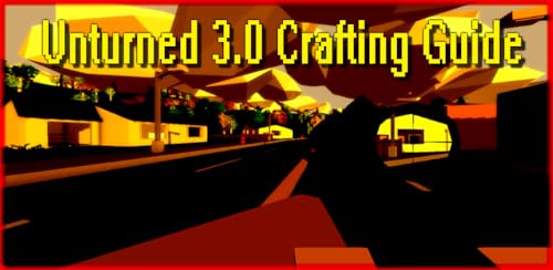Unturned Crafting Guide 3.0